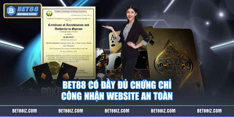 BET88 có đầy đủ chứng chỉ công nhận website an toàn